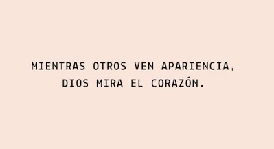 Dios mira el corazón