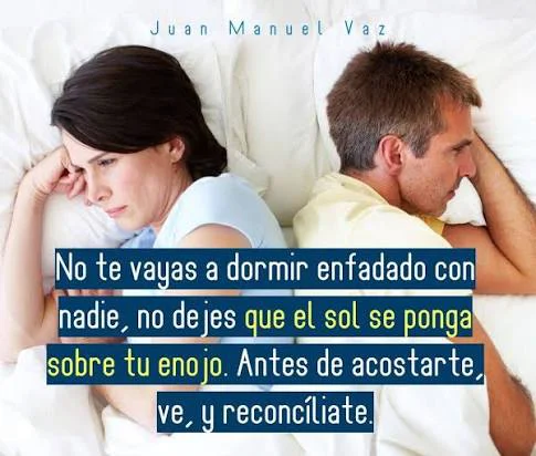 No te vayas a dormir enojado